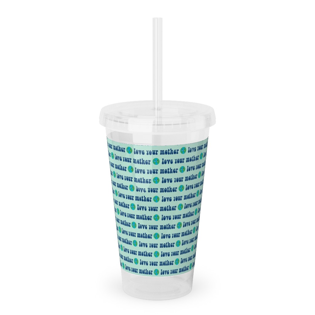 Love Your Mother - Earth - Mint Acrylic Tumbler with Straw, 16oz, Blue