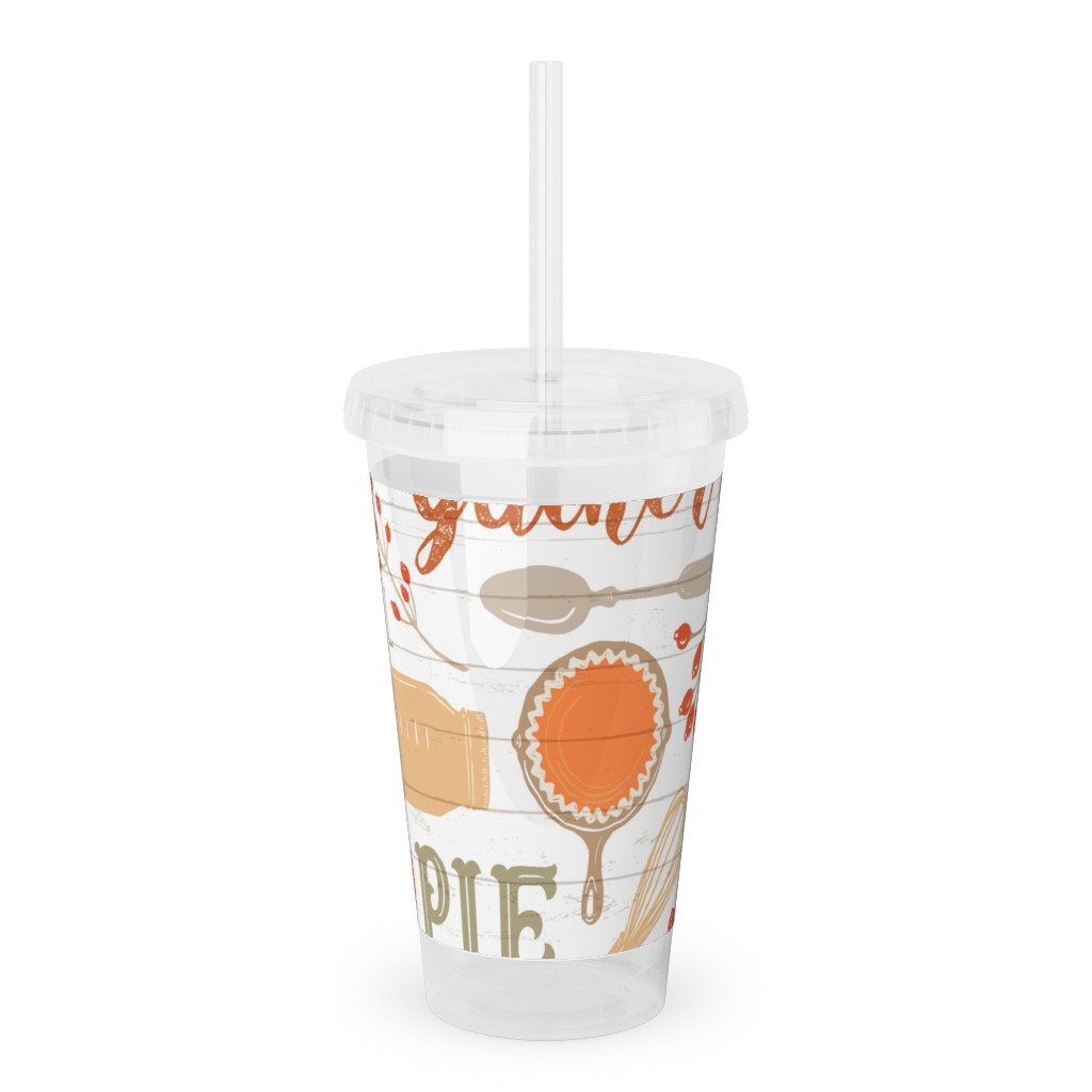 Gather Round & Give Thanks - a Fall Festival of Food, Fun, Family, Friends, and Pie! Acrylic Tumbler with Straw, 16oz, Orange