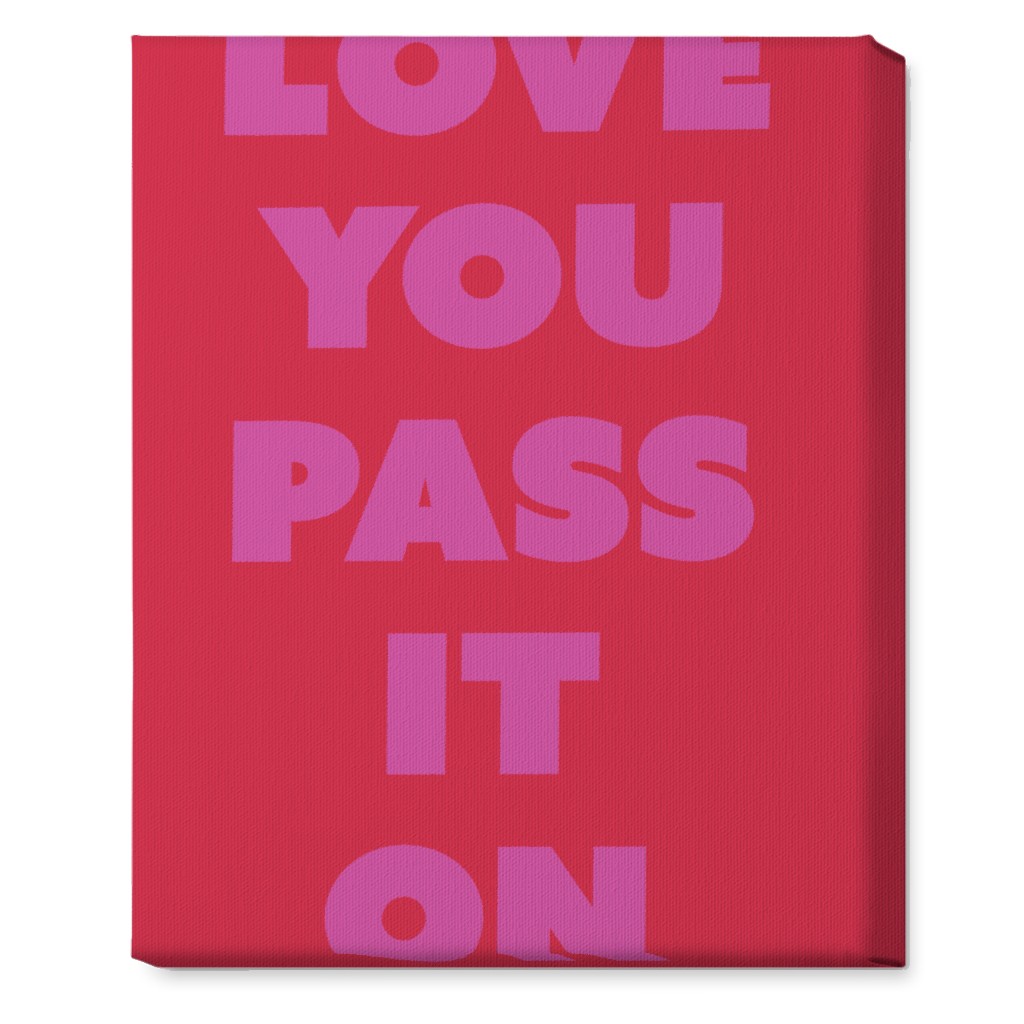 Love You Pass It on - Red and Pink Wall Art, No Frame, Single piece, Canvas, 16x20, Red