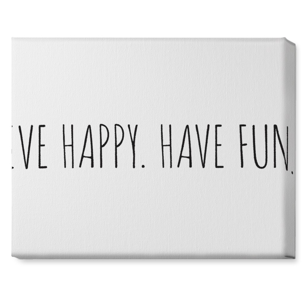 Live Happy, Have Fun - Neutral Wall Art, No Frame, Single piece, Canvas, 16x20, White