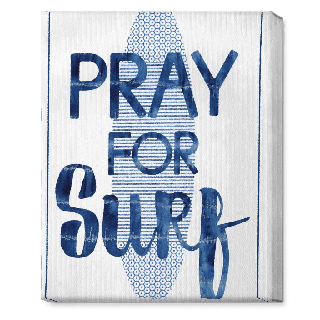 Pray for Surf - Blue Wall Art, No Frame, Single piece, Canvas, 16x20, Blue, True Blue
