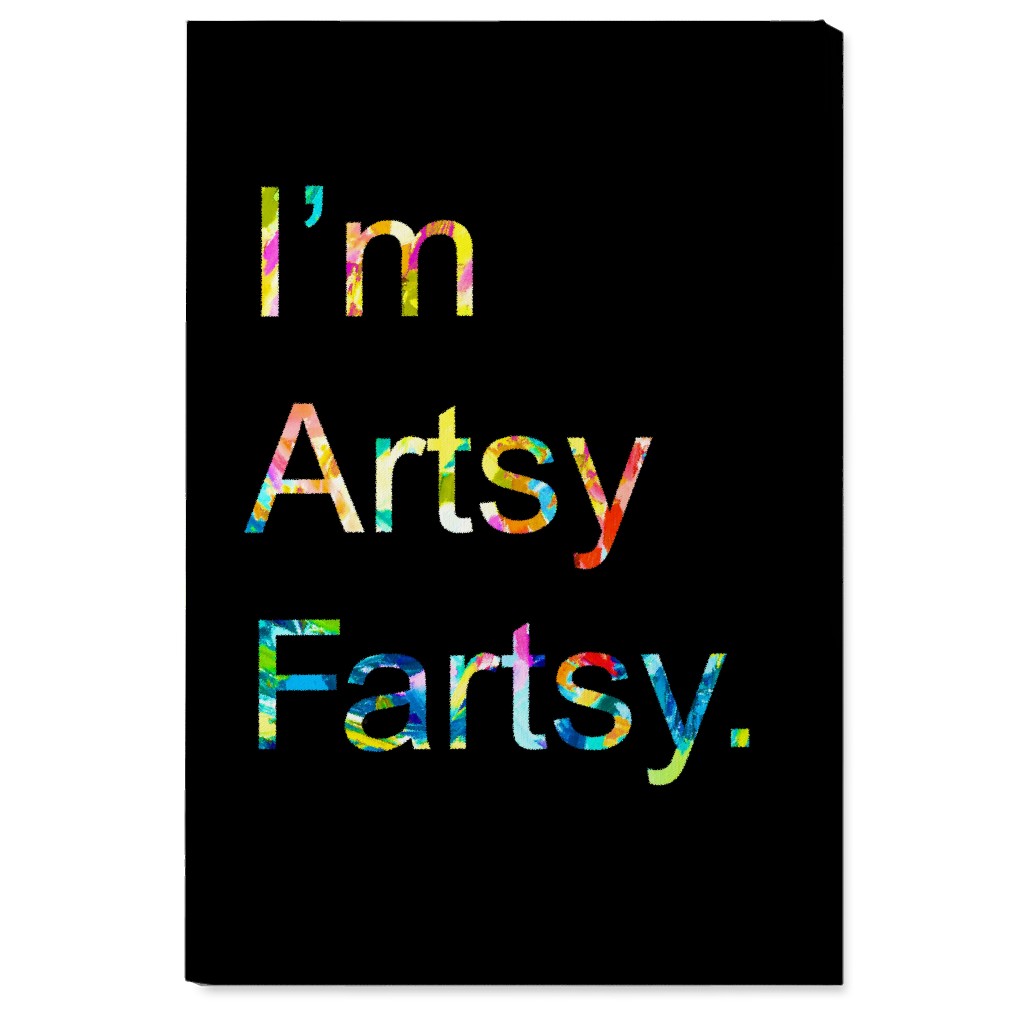 I'm Artsy Fartsy - Multi on Black Wall Art, No Frame, Single piece, Canvas, 24x36, Multicolor