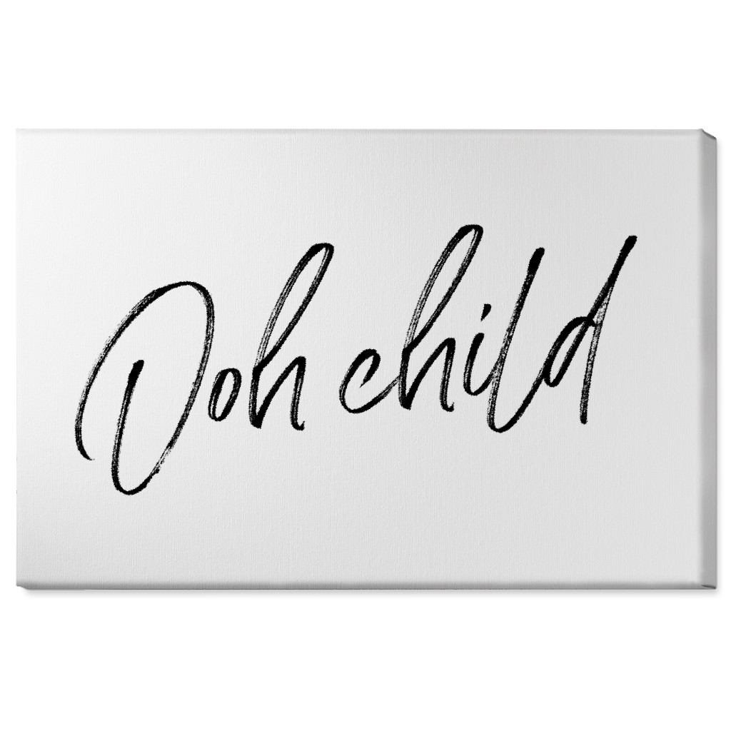Ooh Child - Black and White Wall Art, No Frame, Single piece, Canvas, 24x36, White