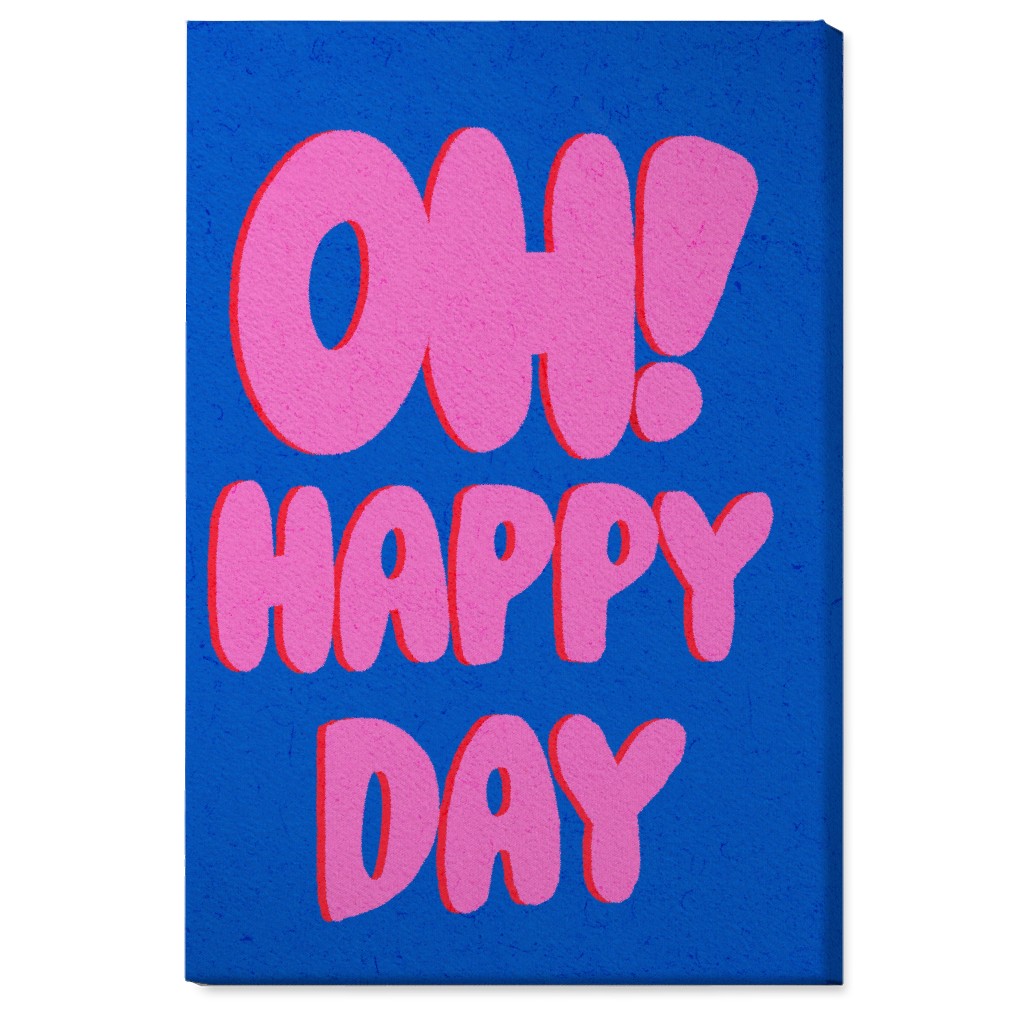 Oh! Happy Day - Blue and Pink Wall Art, No Frame, Single piece, Canvas, 24x36, Pink, Bright Pink