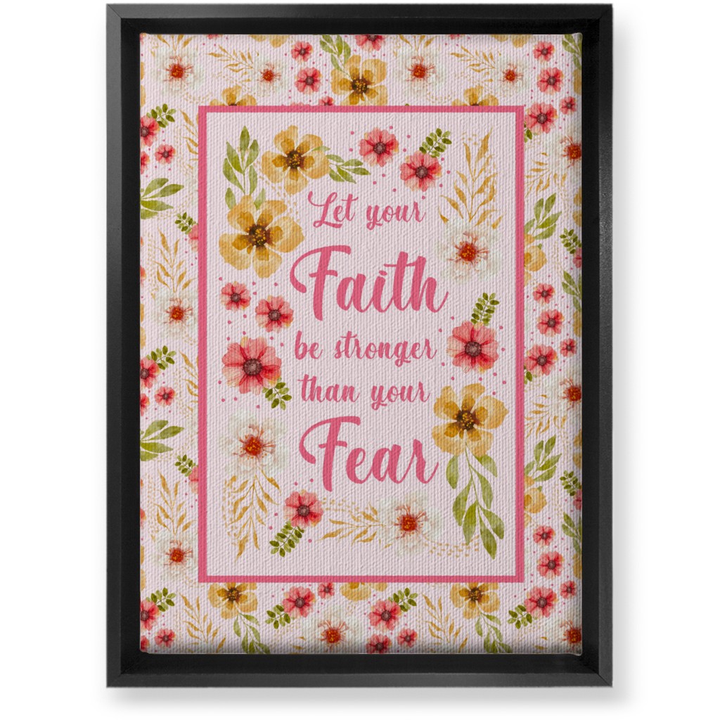 Let Your Faith Be Stronger Than Your Fear Wall Art, Black, Single piece, Canvas, 10x14, Multicolor