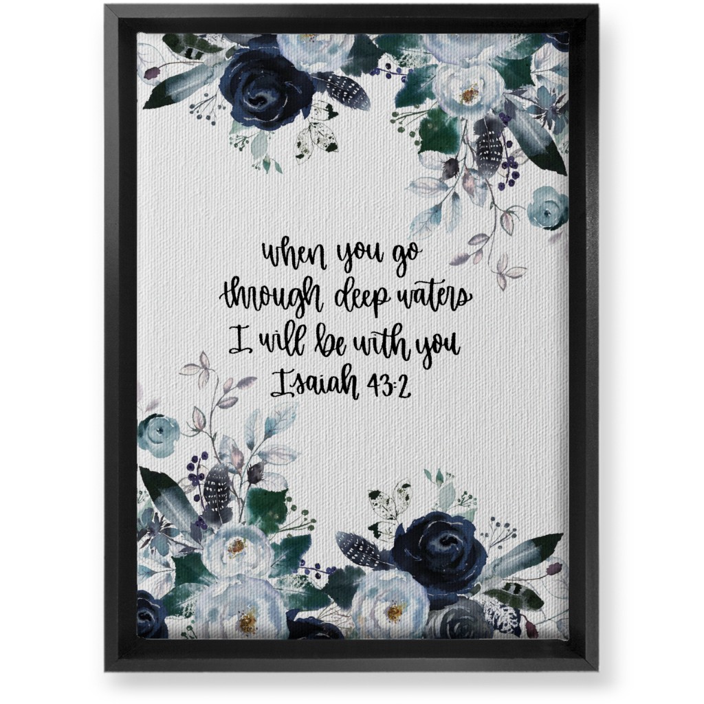 Isaiah 43:2 Floral - Blue Wall Art, Black, Single piece, Canvas, 10x14, Blue, True Blue