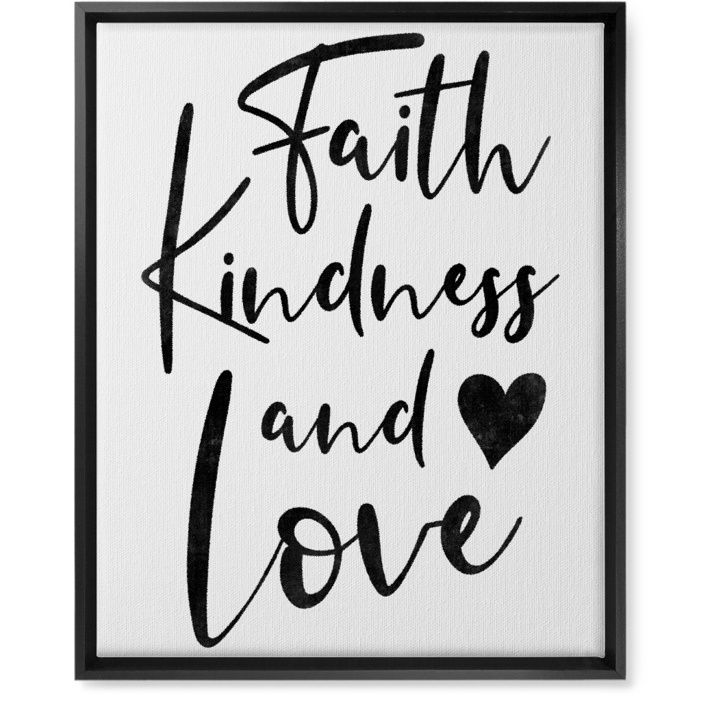 Faith Kindness and Love - White and Black Wall Art, Black, Single piece, Canvas, 16x20, White, White