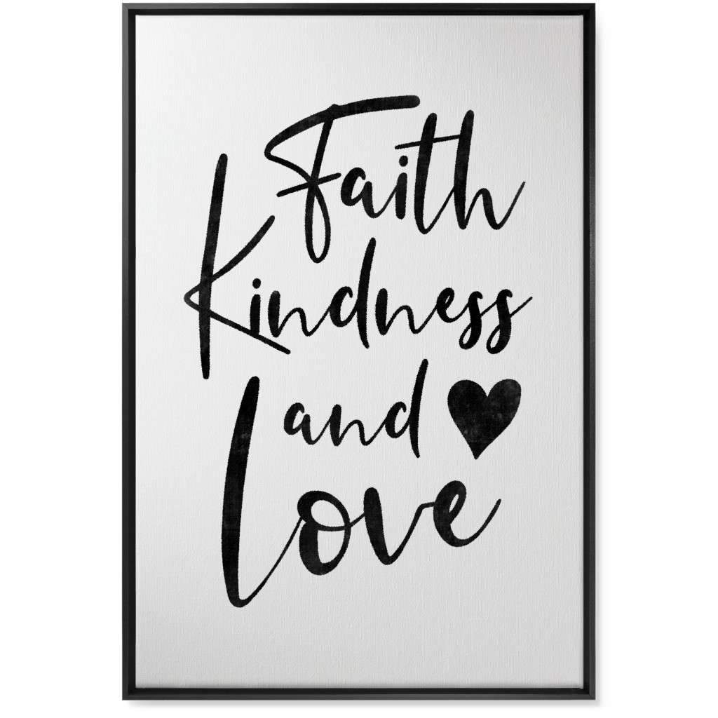 Faith Kindness and Love - White and Black Wall Art, Black, Single piece, Canvas, 24x36, White