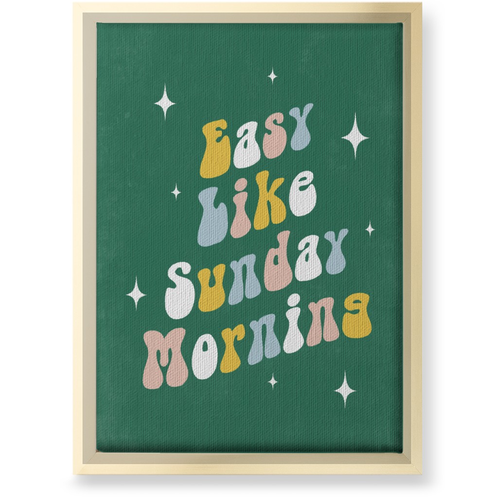 Easy Like Sunday Morning - Multi on Green Wall Art, Gold, Single piece, Canvas, 10x14, Green