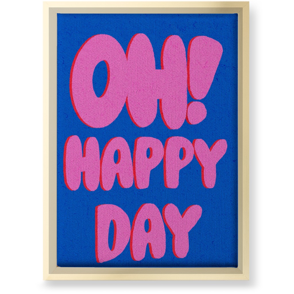 Oh! Happy Day - Blue and Pink Wall Art, Gold, Single piece, Canvas, 10x14, Pink, Bright Pink
