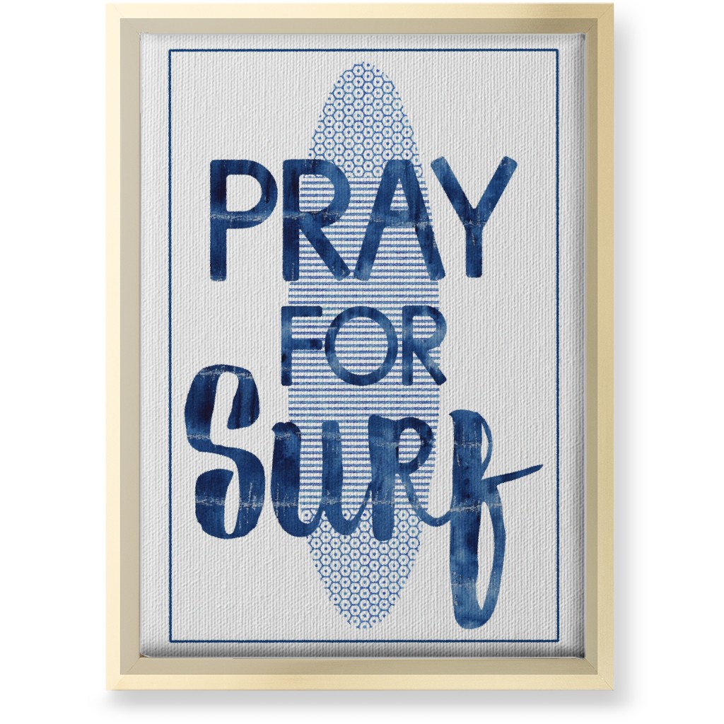 Pray for Surf - Blue Wall Art, Gold, Single piece, Canvas, 10x14, Blue, True Blue
