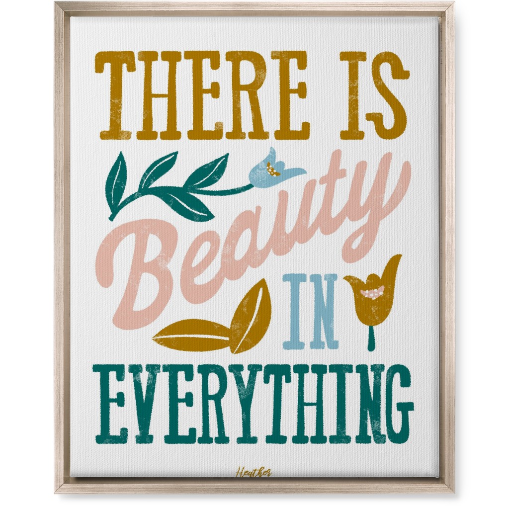 There Is Beauty in Everything Wall Art, Metallic, Single piece, Canvas, 16x20, Multicolor