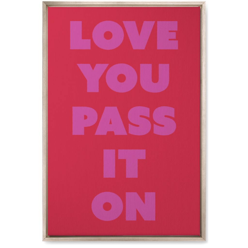 Love You Pass It on - Red and Pink Wall Art, Metallic, Single piece, Canvas, 20x30, Red, Red