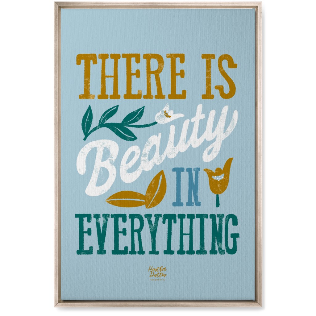 There Is Beauty in Everything Wall Art, Metallic, Single piece, Canvas, 20x30, Blue