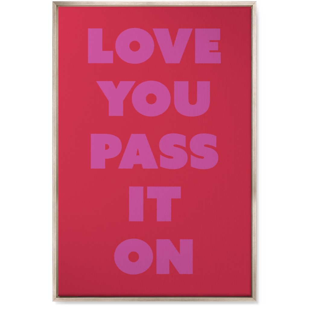 Love You Pass It on - Red and Pink Wall Art, Metallic, Single piece, Canvas, 24x36, Red