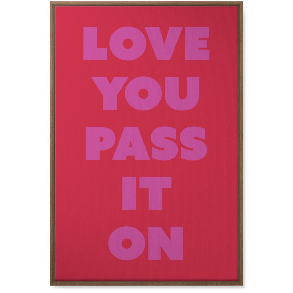 Love You Pass It on - Red and Pink Wall Art, Natural, Single piece, Canvas, 24x36, Red