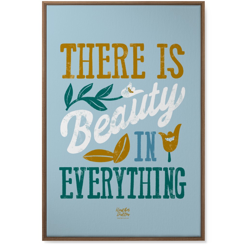 There Is Beauty in Everything Wall Art, Natural, Single piece, Canvas, 24x36, Blue