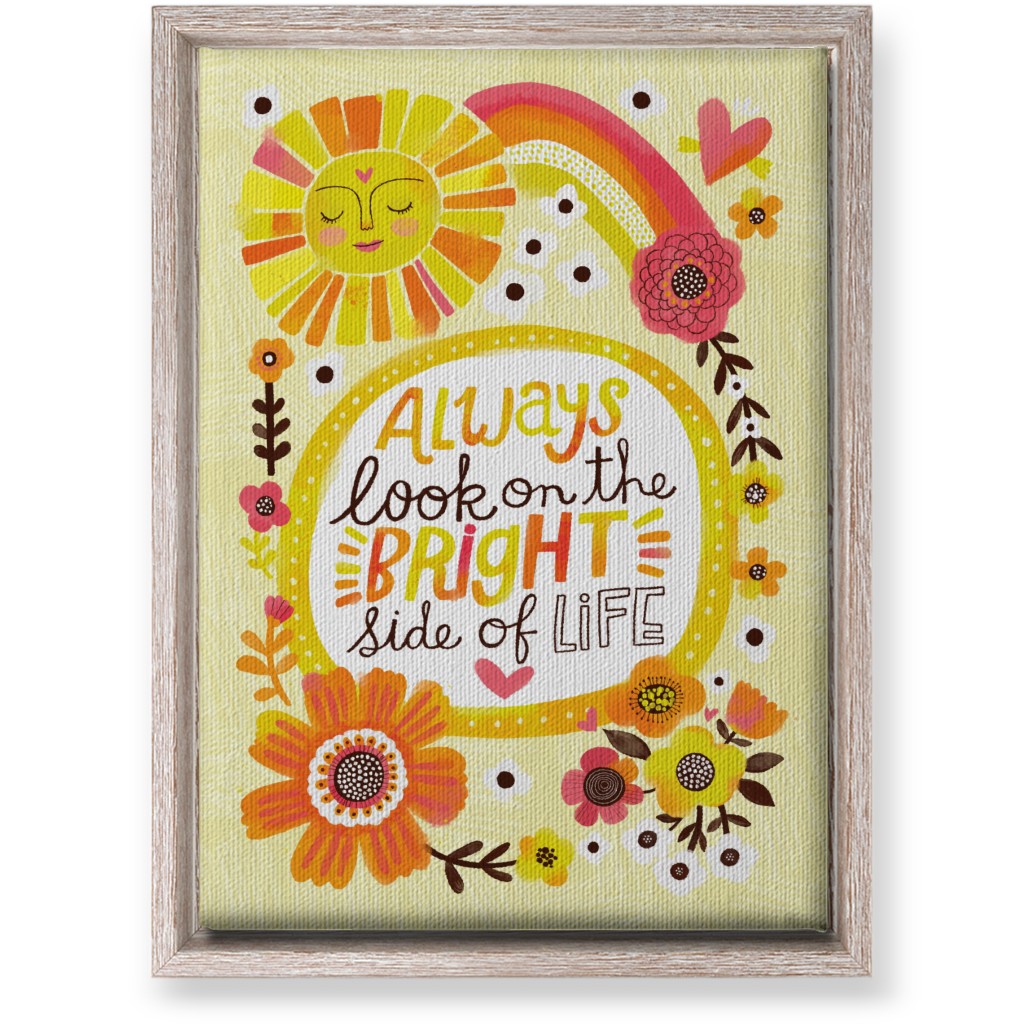 Always Look on the Bright Side of Life - Yellow Wall Art, Rustic, Single piece, Canvas, 10x14, Yellow
