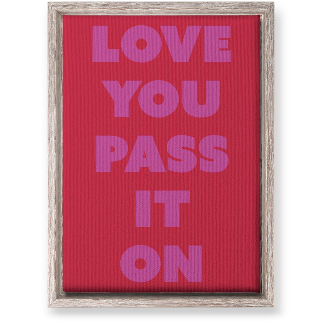 Love You Pass It on - Red and Pink Wall Art, Rustic, Single piece, Canvas, 10x14, Red