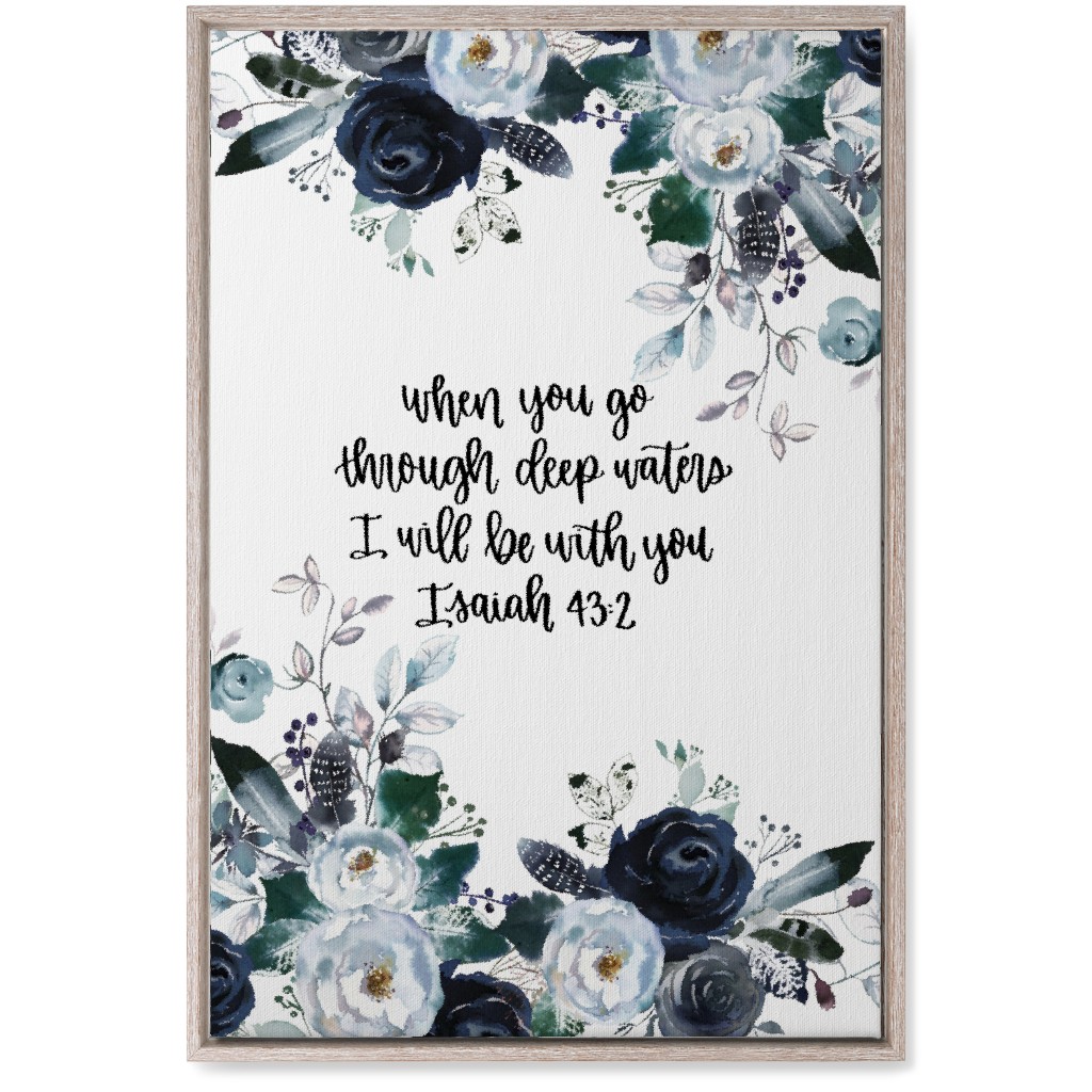 Isaiah 43:2 Floral - Blue Wall Art, Rustic, Single piece, Canvas, 20x30, Blue, True Blue