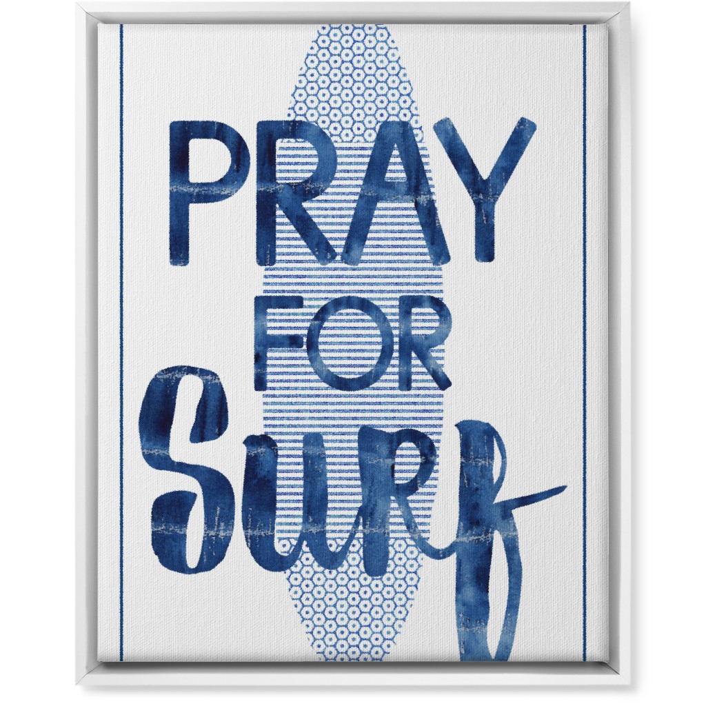Pray for Surf - Blue Wall Art, White, Single piece, Canvas, 16x20, Blue, True Blue