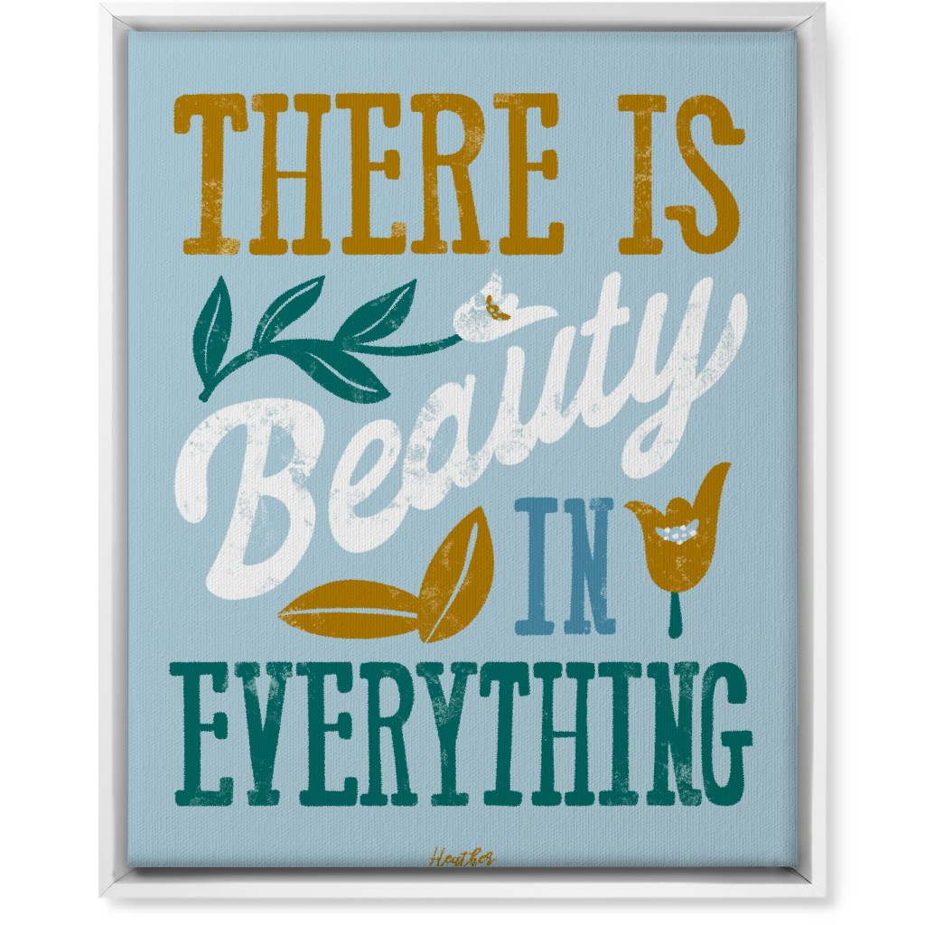 There Is Beauty in Everything Wall Art, White, Single piece, Canvas, 16x20, Blue, Oasis
