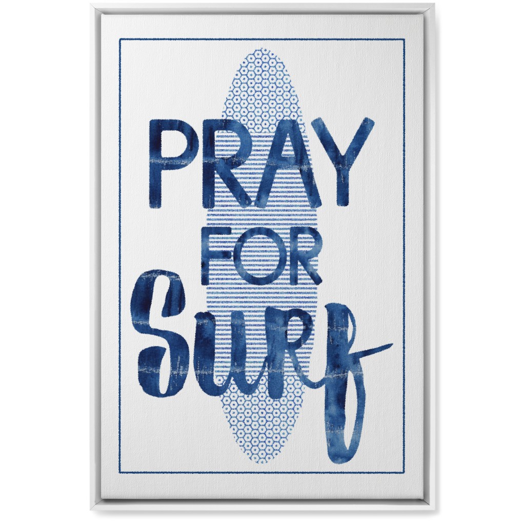 Pray for Surf - Blue Wall Art, White, Single piece, Canvas, 20x30, Blue