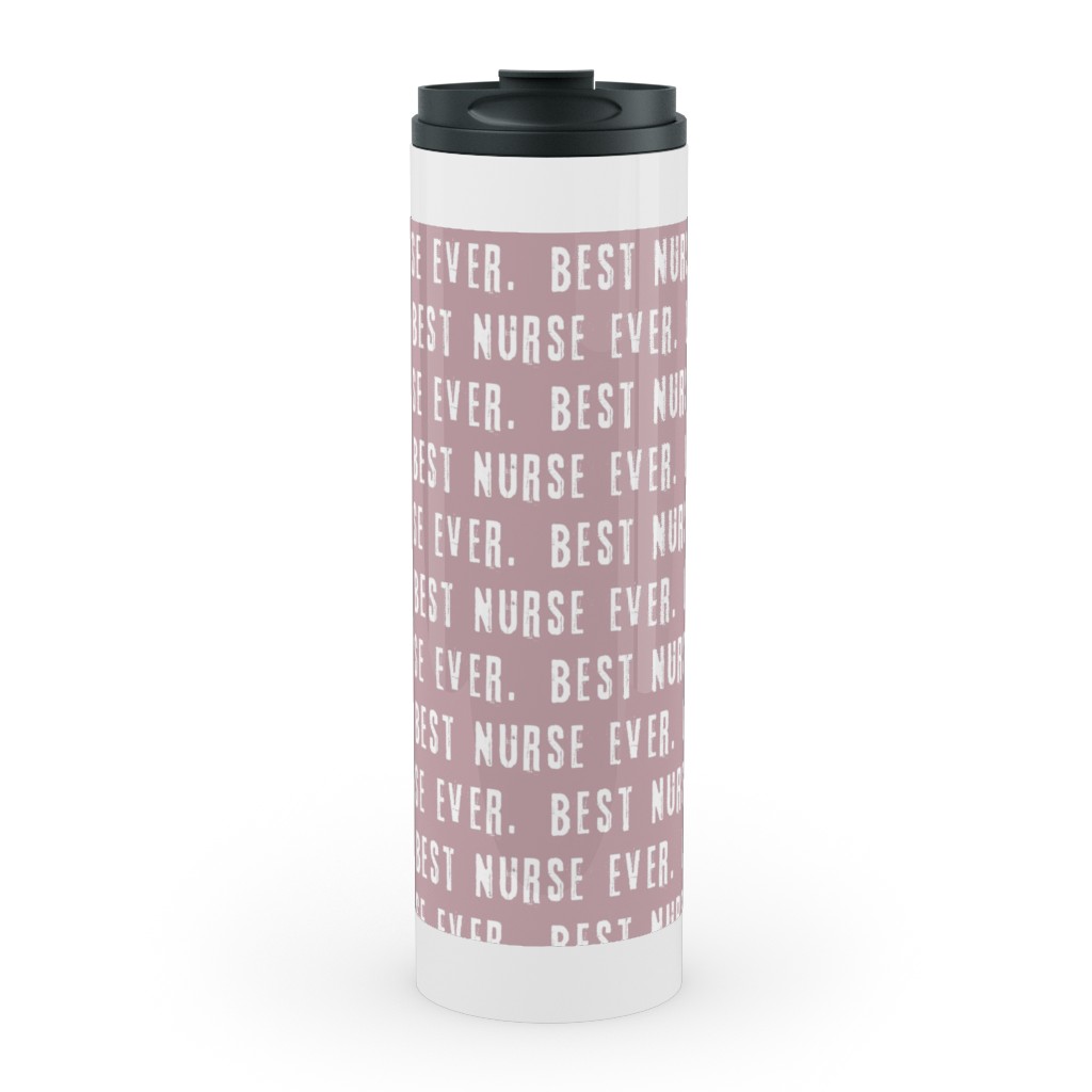 Best Nurse Ever - Mauve Stainless Mug, White,  , 20oz, Pink