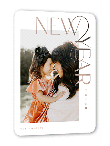 Refined Modern Type New Year's Card, Rose Gold Foil, White, 5x7, New Year, Matte, Personalized Foil Cardstock, Rounded