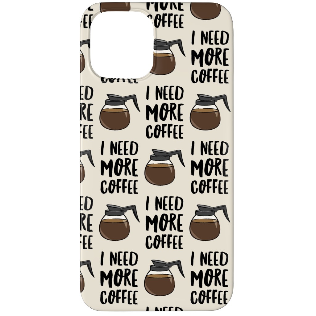 I Need More Coffee Phone Case, Silicone Liner Case, Matte, iPhone 12 Pro Max, Brown, Charcoal