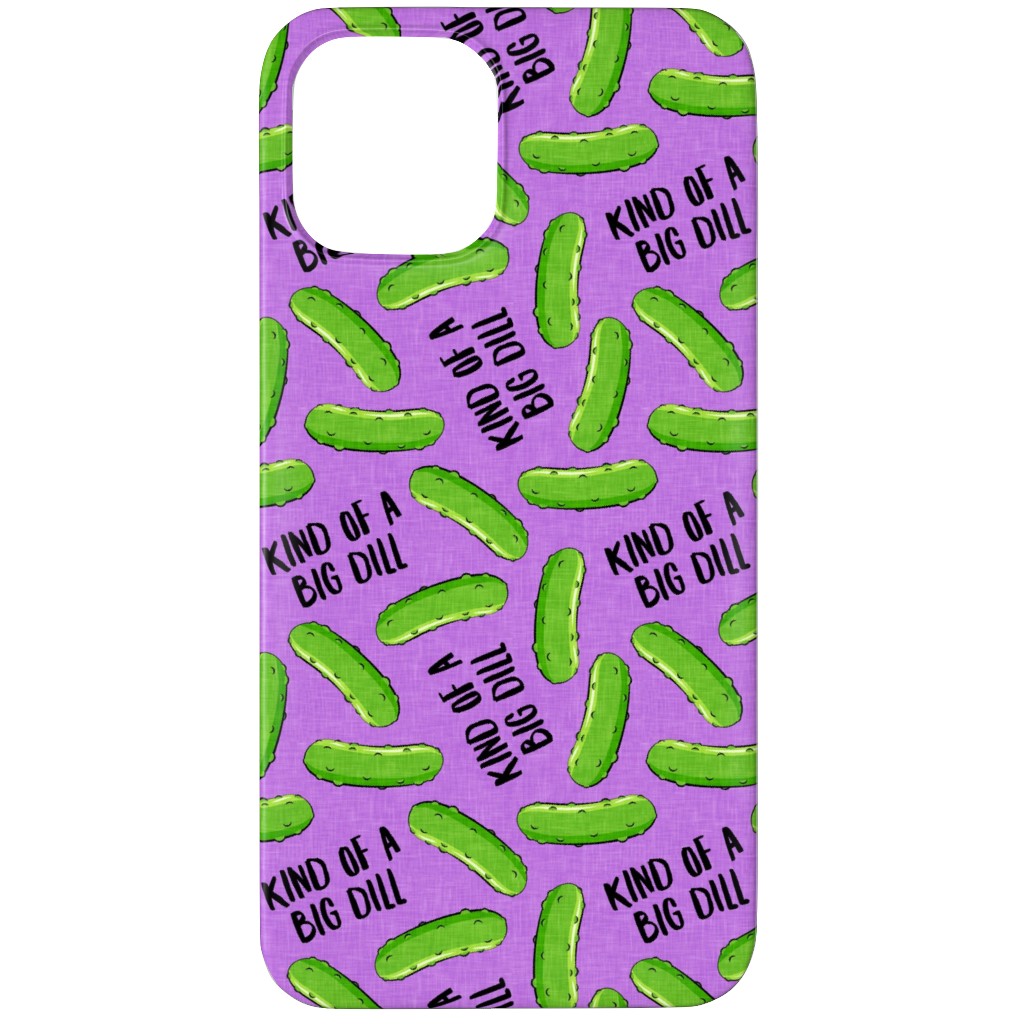Kind of a Big Dill - Pickles - Purple Phone Case, Slim Case, Matte, iPhone 12 Pro, Purple