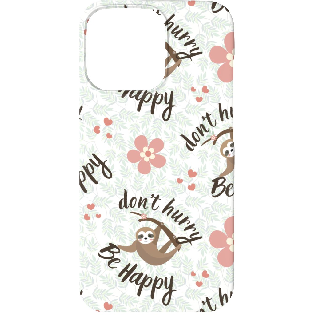 Don't Hurry Be Happy Sloth Phone Case, Slim Case, Matte, iPhone 13, Beige