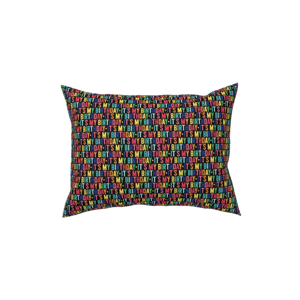 It's My Birthday Rainbow - Multicolor on Dark Pillow, Woven, White, 12x16, Double Sided, Multicolor