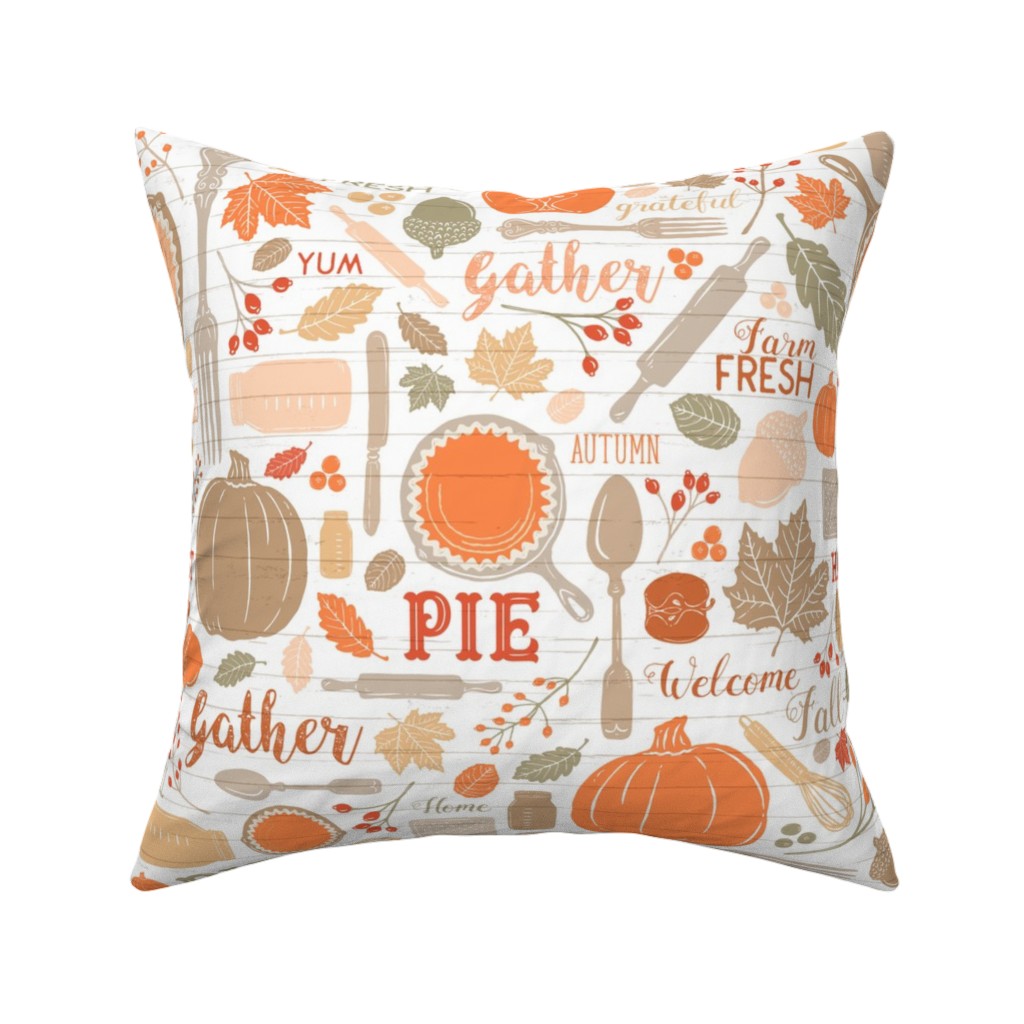 Gather Round & Give Thanks - a Fall Festival of Food, Fun, Family, Friends, and Pie! Pillow, Woven, White, 16x16, Double Sided, Orange