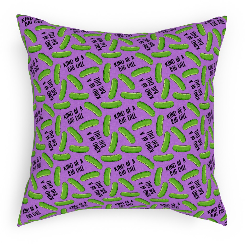 Kind of a Big Dill - Pickles - Purple Pillow, Woven, White, 18x18, Double Sided, Purple