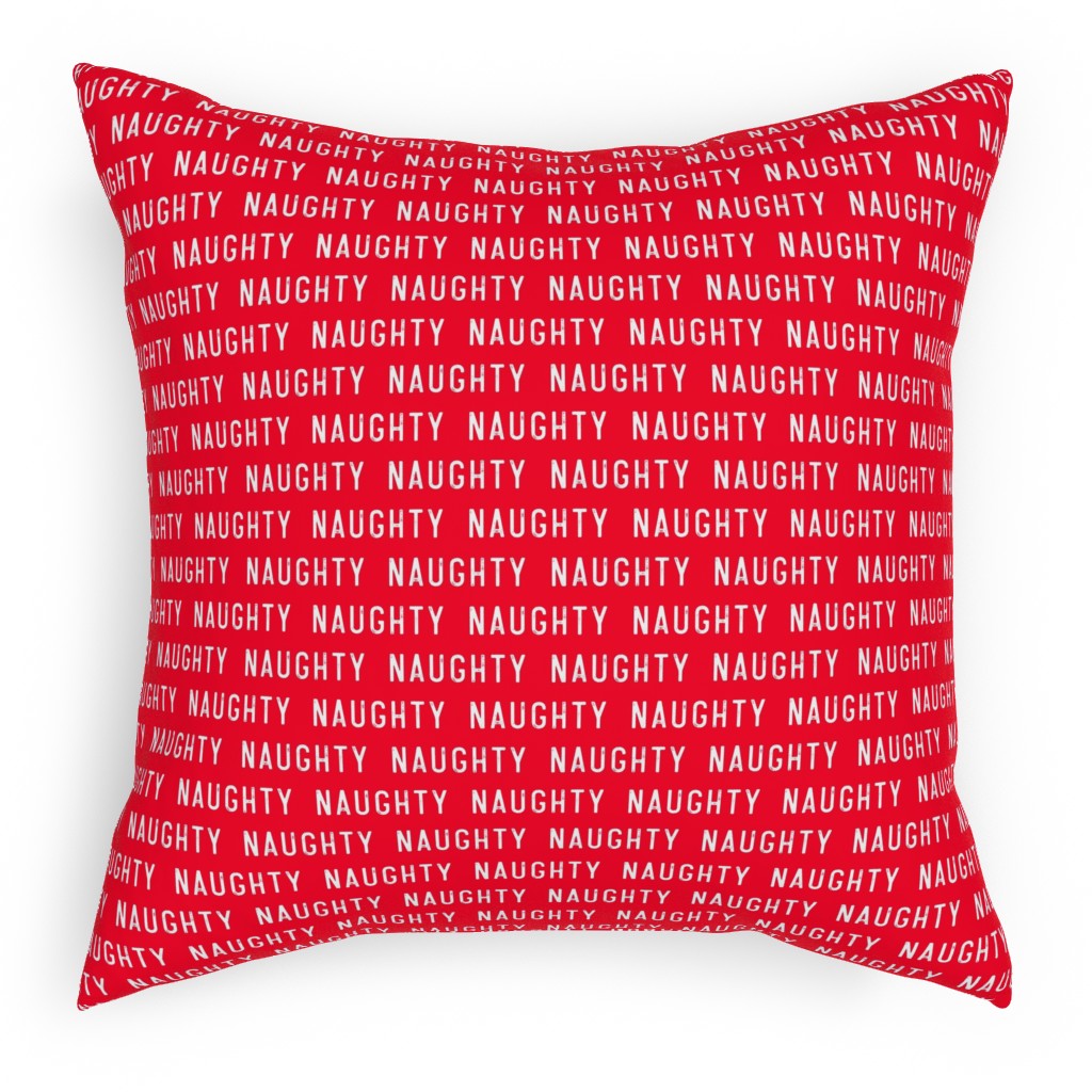 Naughty - Red Pillow, Woven, White, 18x18, Double Sided, Red