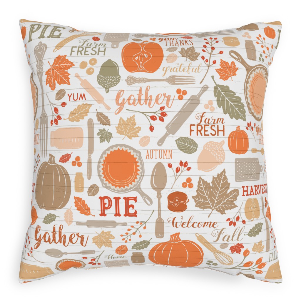 Gather Round & Give Thanks - a Fall Festival of Food, Fun, Family, Friends, and Pie! Pillow, Woven, White, 20x20, Double Sided, Orange