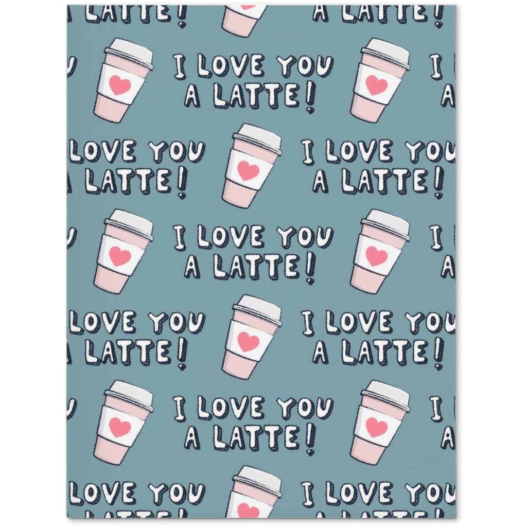 I Love You Latte! - Heart Coffee Cup - Blue Journal, Blue, True Blue