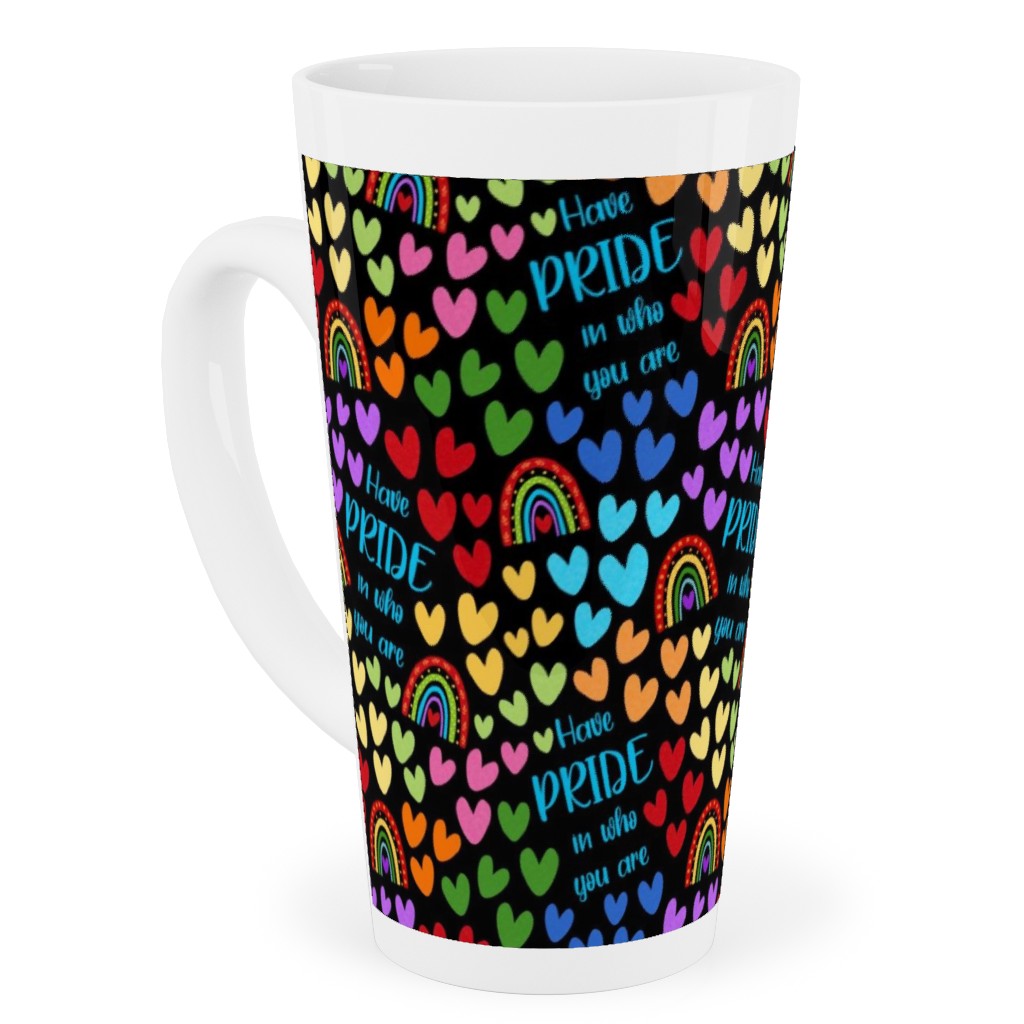 Have Pride in Who You Are Rainbows and Hearts Tall Latte Mug, 17oz, Multicolor, Black