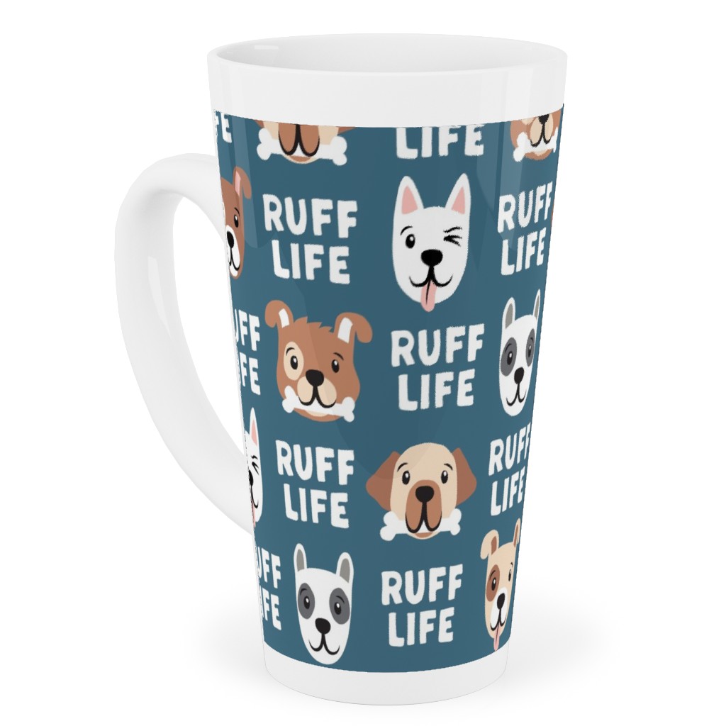 Ruff Life - Dog - Dark Blue Tall Latte Mug, 17oz, Blue