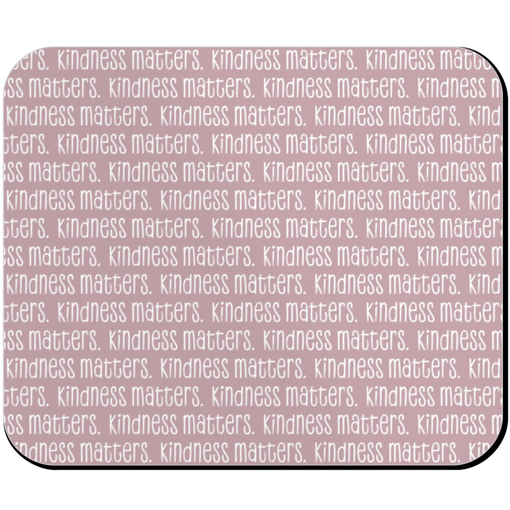 Kindness Matters Mouse Pad, Rectangle Ornament, Pink
