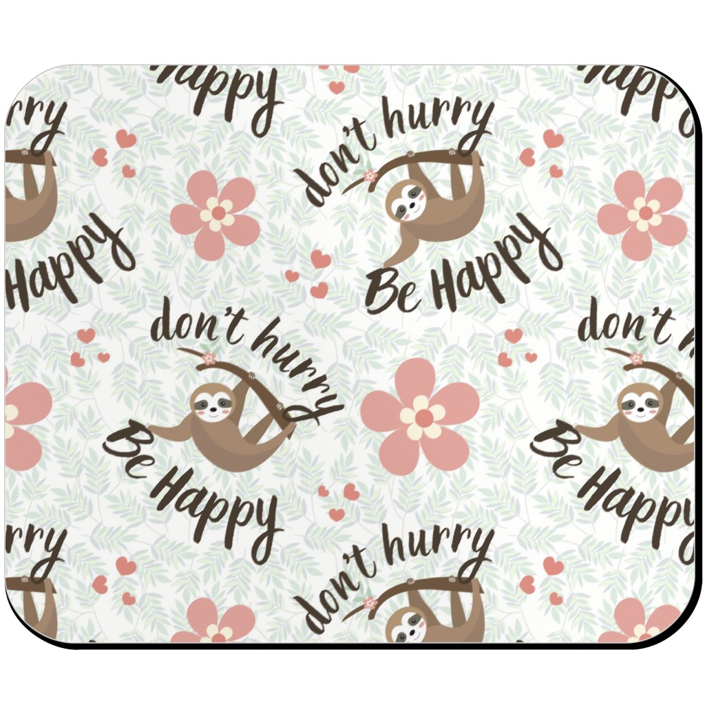 Don't Hurry Be Happy Sloth Mouse Pad, Rectangle Ornament, Beige