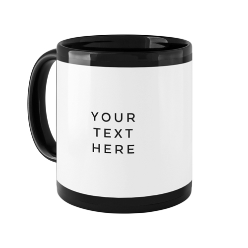 Your Text Here Mug, Black, , 11oz, Multicolor, multi