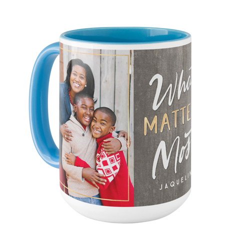 Rustic What Matters Most Mug, Light Blue,  , 15oz, Gray