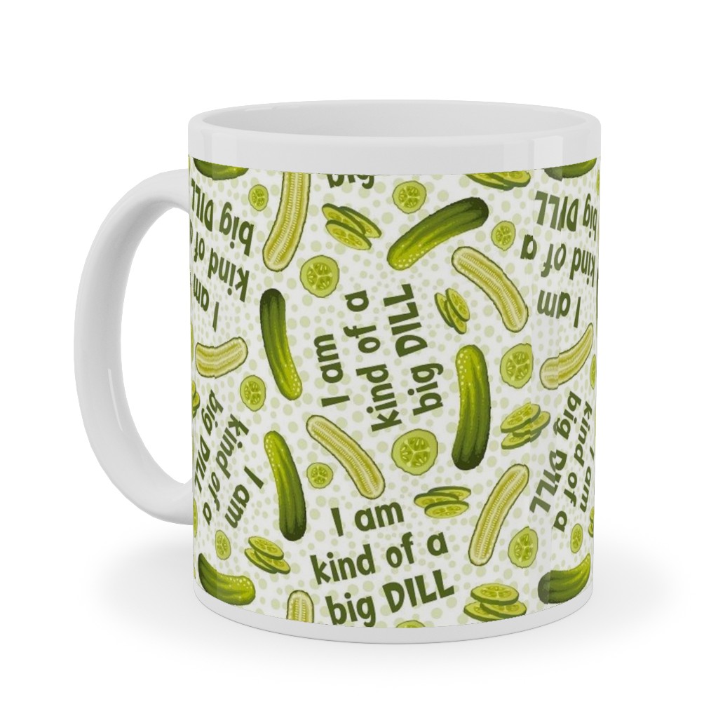 I'm Kind of a Big Dill Pickles - Green Ceramic Mug, White, , 11oz, Green, Classic Green