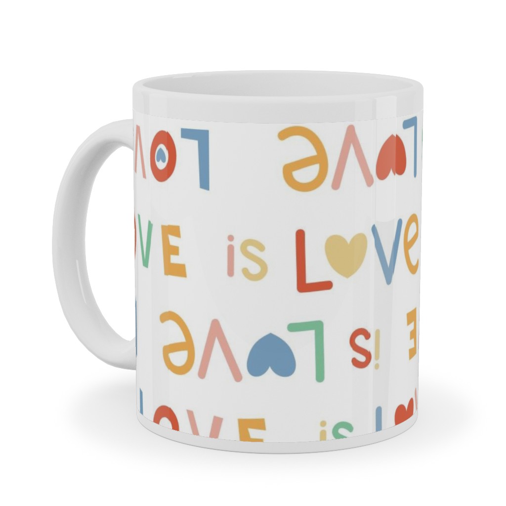 Love Is Love - Lgbtqia Rainbow - Multi Ceramic Mug, White, , 11oz, Multicolor