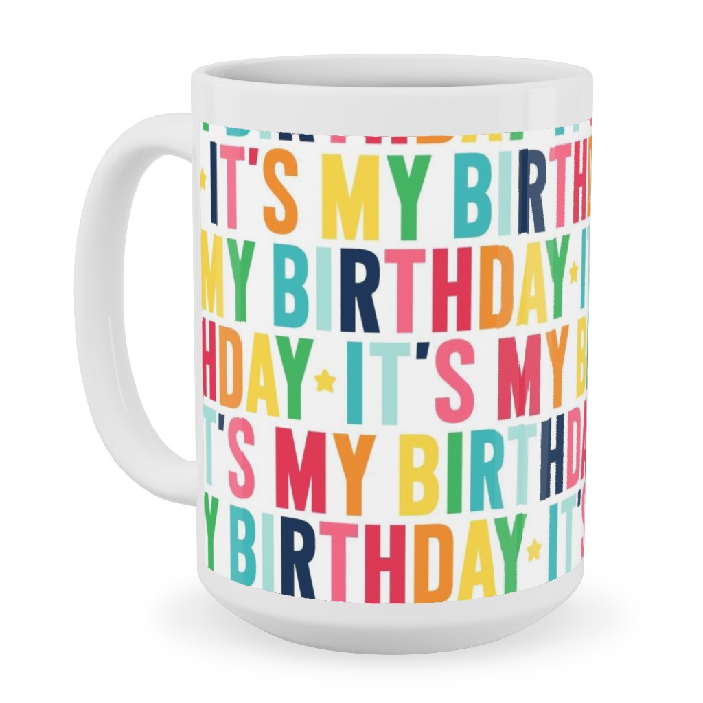 It's My Birthday - Uppercase - Rainbow Ceramic Mug, White, , 15oz, Multicolor