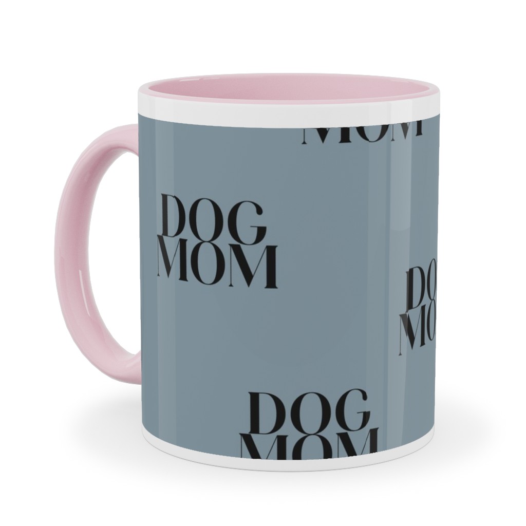 Dog Mom Ceramic Mug, Pink,  , 11oz, Blue