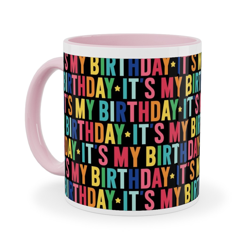 It's My Birthday Rainbow - Multicolor on Dark Ceramic Mug, Pink, , 11oz, Multicolor