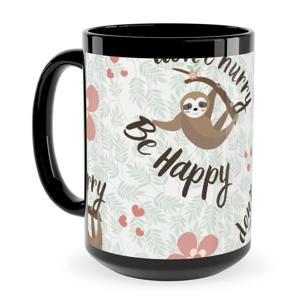 Don't Hurry Be Happy Sloth Ceramic Mug, Black, , 15oz, Beige, Pearl